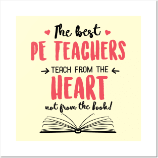 The best PE Teachers teach from the Heart Quote Posters and Art